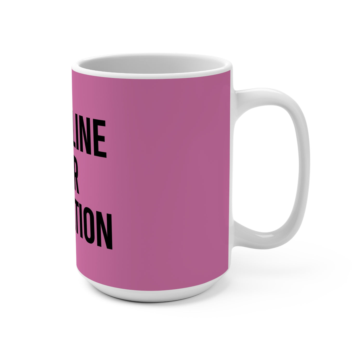 Discipline Over Motivation – Pink Edition (15oz)