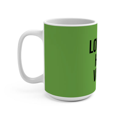 Low Ego High Vibes – Positive Energy Mug (15oz)