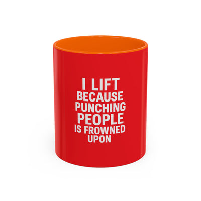 Funny Gym Coffee Mug – “I Lift Because Punching People is Frowned Upon” – 11oz Mug with Color Inside – Gift for Gym Lovers