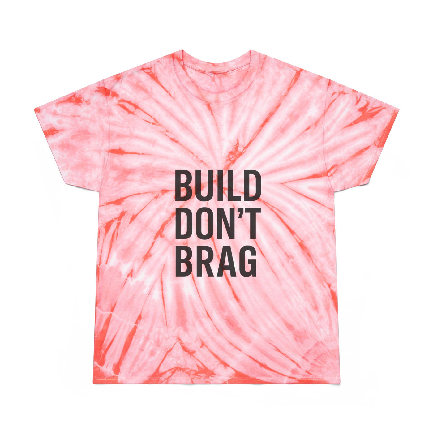 Build Don’t Brag – Motivational Tie-Dye T-Shirt | Bold Mindset Gym Shirt