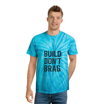 Build Don’t Brag – Motivational Tie-Dye T-Shirt | Bold Mindset Gym Shirt