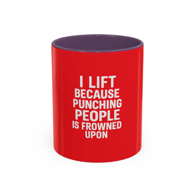 Funny Gym Coffee Mug – “I Lift Because Punching People is Frowned Upon” – 11oz Mug with Color Inside – Gift for Gym Lovers