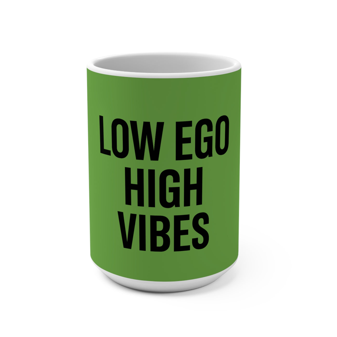 Low Ego High Vibes – Positive Energy Mug (15oz)
